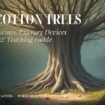 Silk Cotton Trees Analysis: Themes, Literary Devices, Symbolism, and Teaching Guide